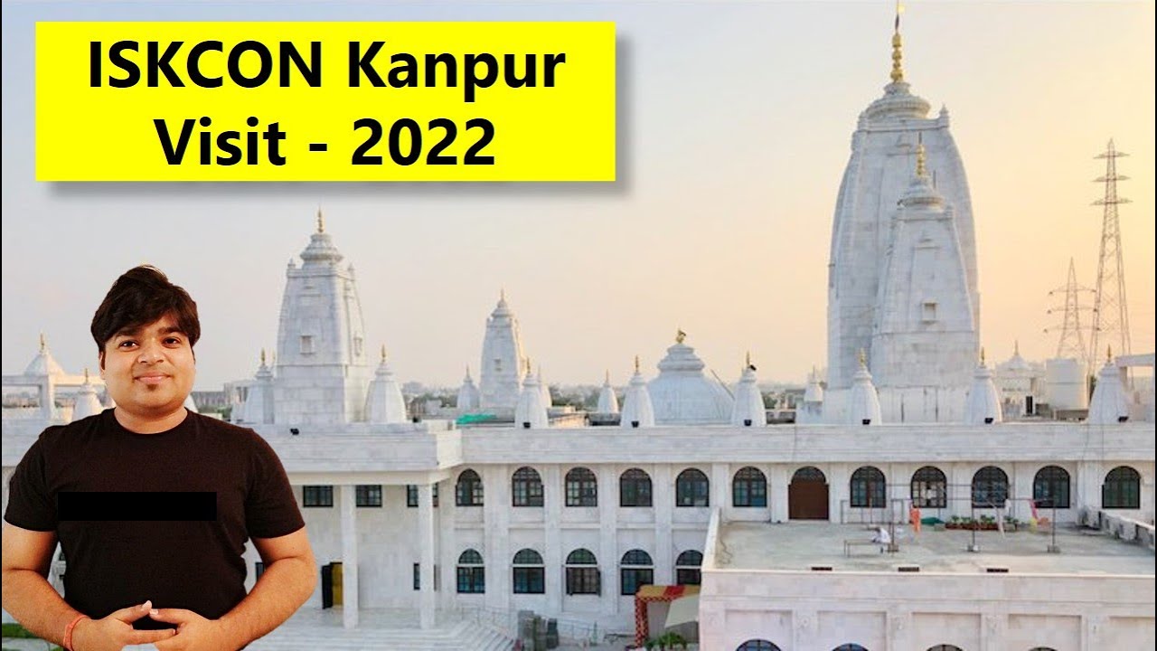 ISKCON Kanpur 2022 Visit | ISKCON Temple Kanpur | Sri Sri Radha Madhava Mandir |Famous places Kanpur