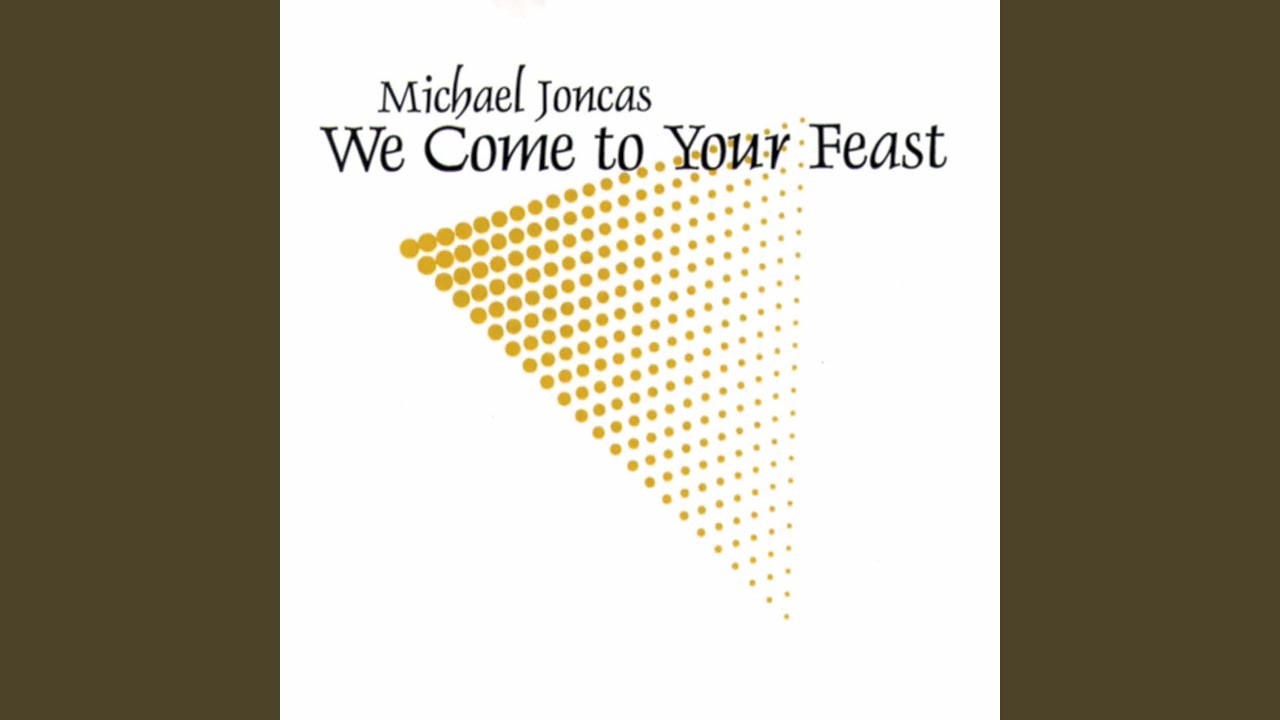 We Come to Your Feast