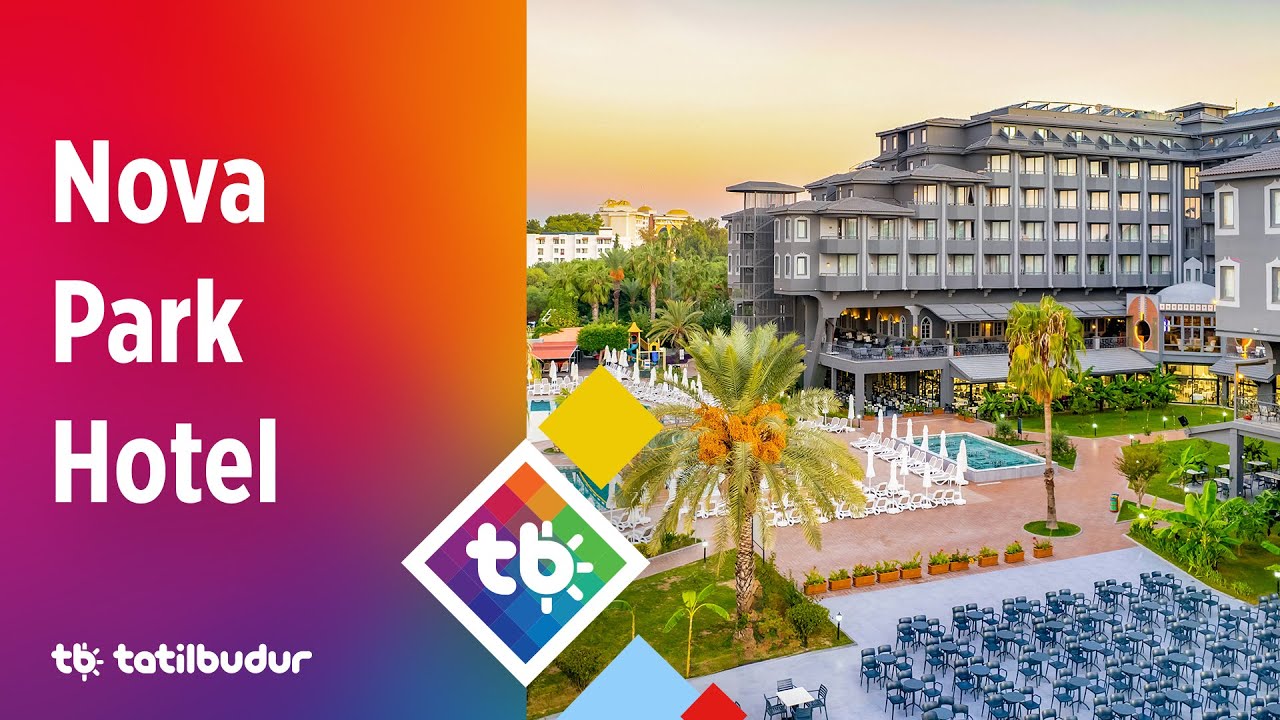 Nova Park Hotel - TatilBudur