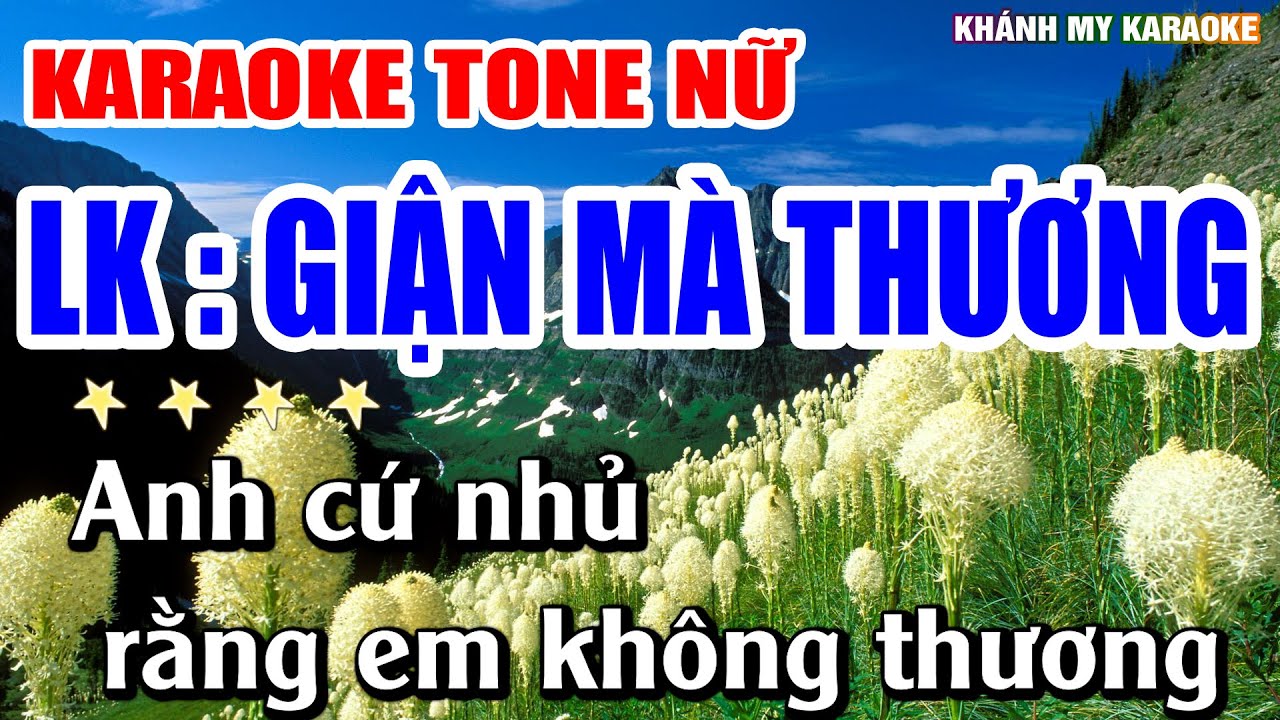 Karaoke Liên Khúc Tone Nữ GIẬN MÀ THƯƠNG Nhạc Sống Khánh My | Dễ Hát Nhất