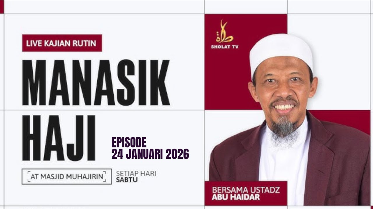 Kajian Rutin Manasik Haji - Ustadz Abu Haidar