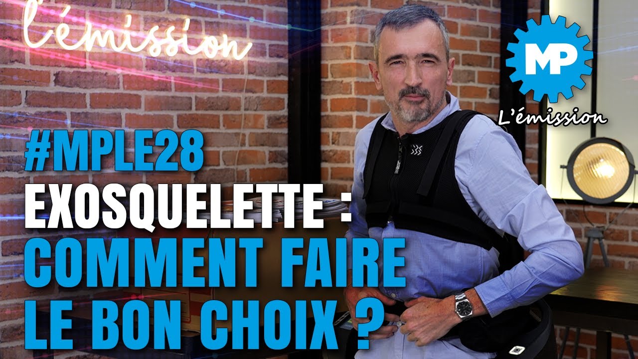 Émission sur l'EXOSQUELETTE : Comment faire le bon choix ?