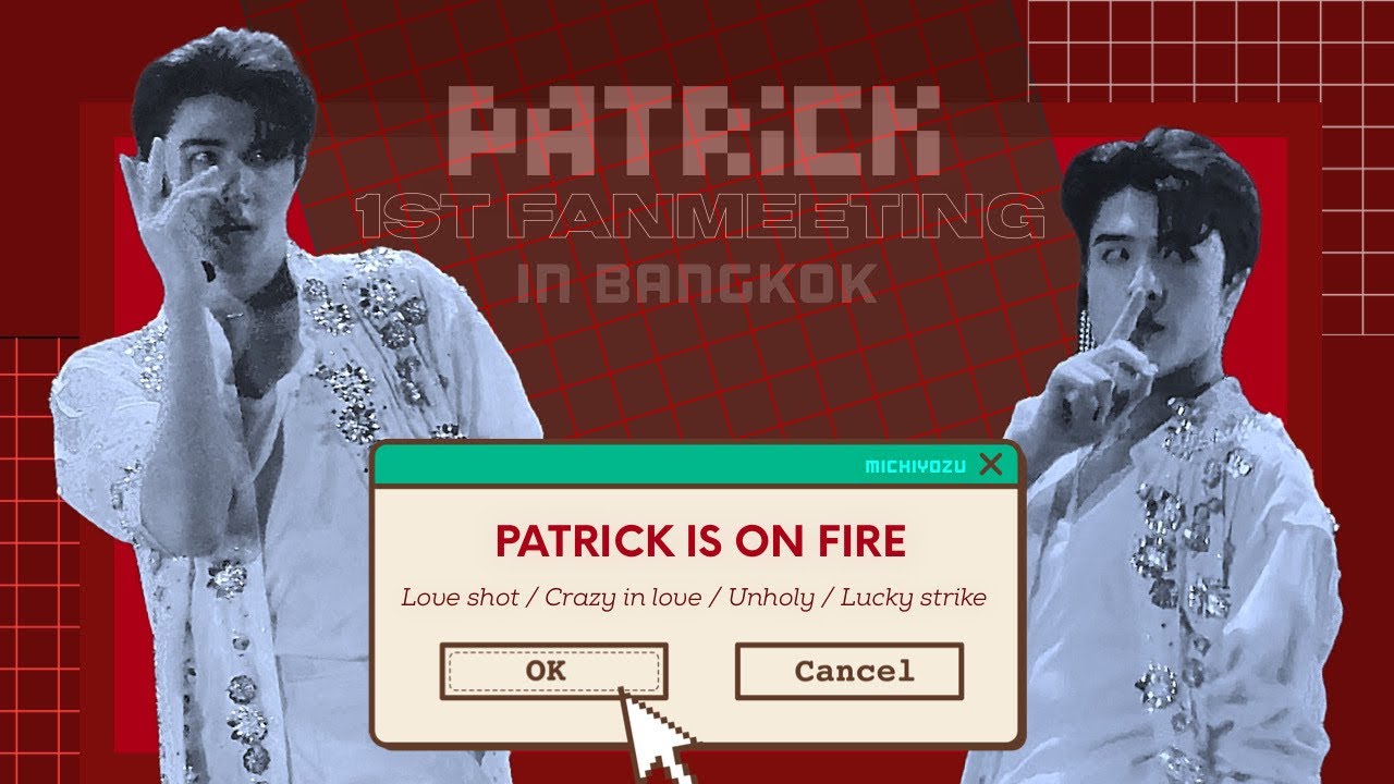 [4K] 2023.07.22 PATRICK IS ON FIRE (LOVE SHOT, CRAZY IN LOVE, UNHOLY, LUCKY STRIKE) - PATRICK 尹浩宇