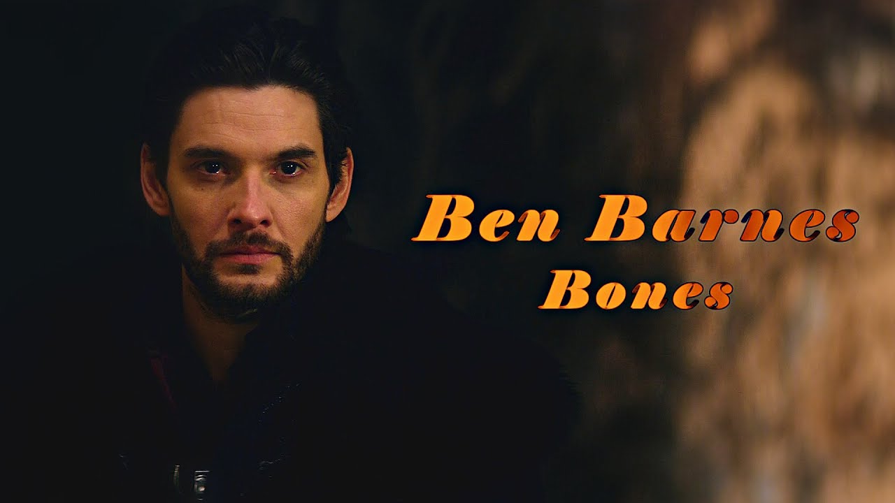 Ben Barnes | Bones [tribute]