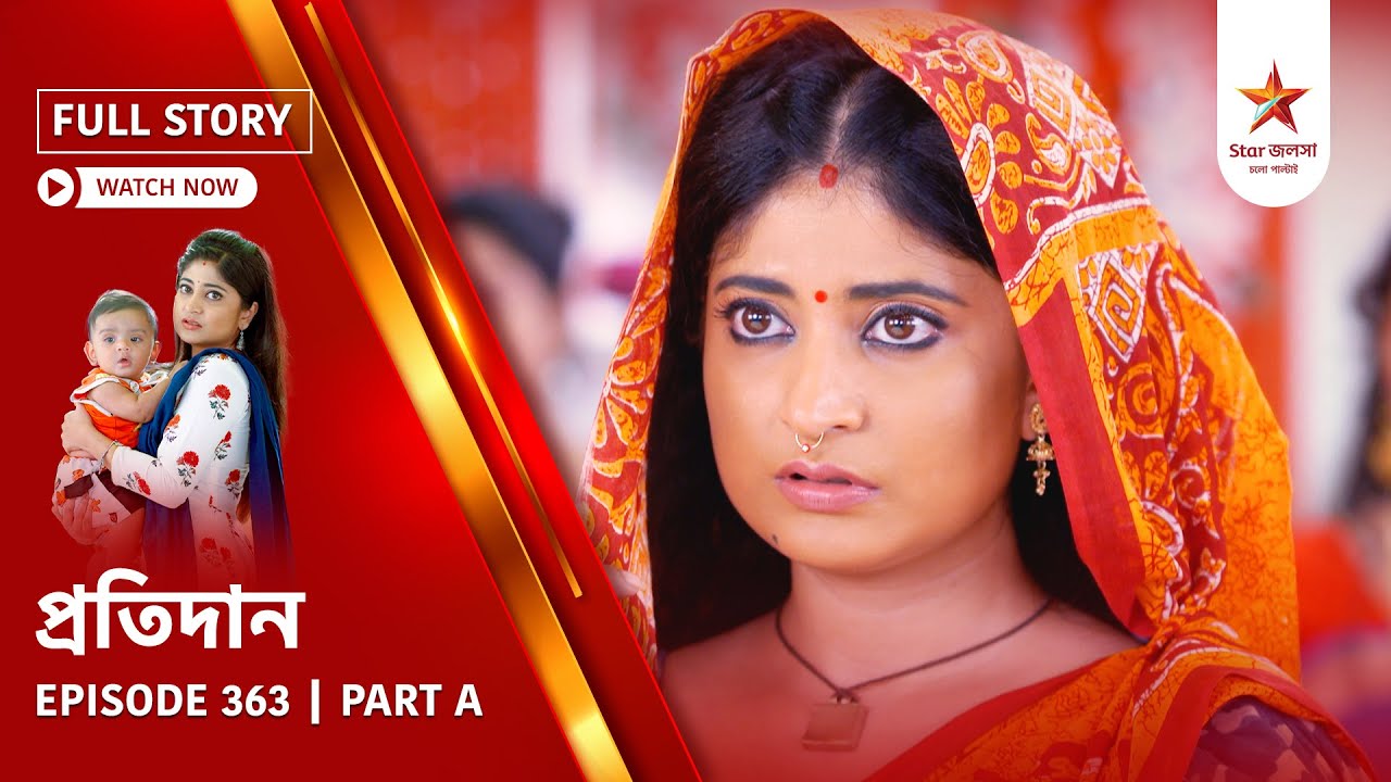 Full Story | Pratidaan | Episode 363 | Part A