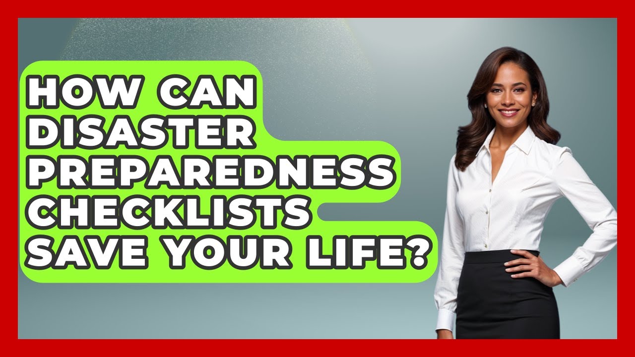 How Can Disaster Preparedness Checklists Save Your Life? - Crisis Response Coach