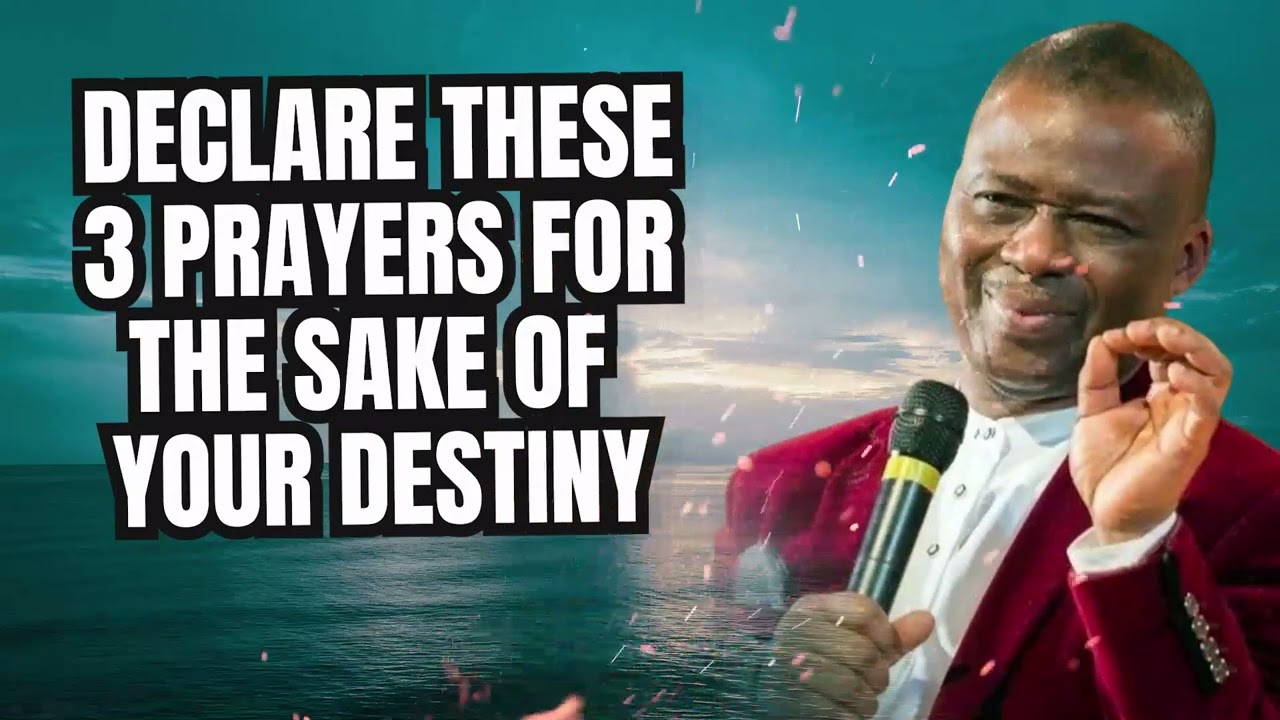 DECLARE THESE 3 PRAYERS FOR THE SAKE OF YOUR DESTINY | DR. DK OLUKOYA PRAYERS 