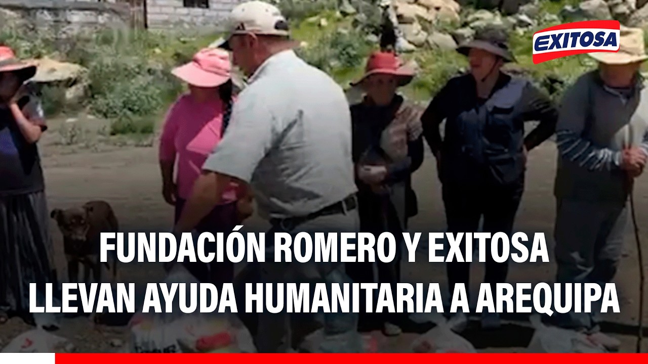 🔴🔵 Arequipa: Fundación Romero y Exitosa llevan ayuda humanitaria a personas afectadas por lluvias