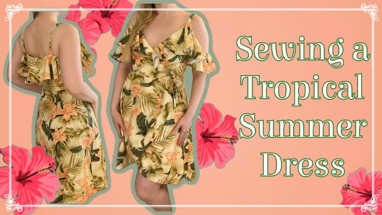 Sewing a Tropical Summer Dress - McCalls 7745 - Sew With Me
