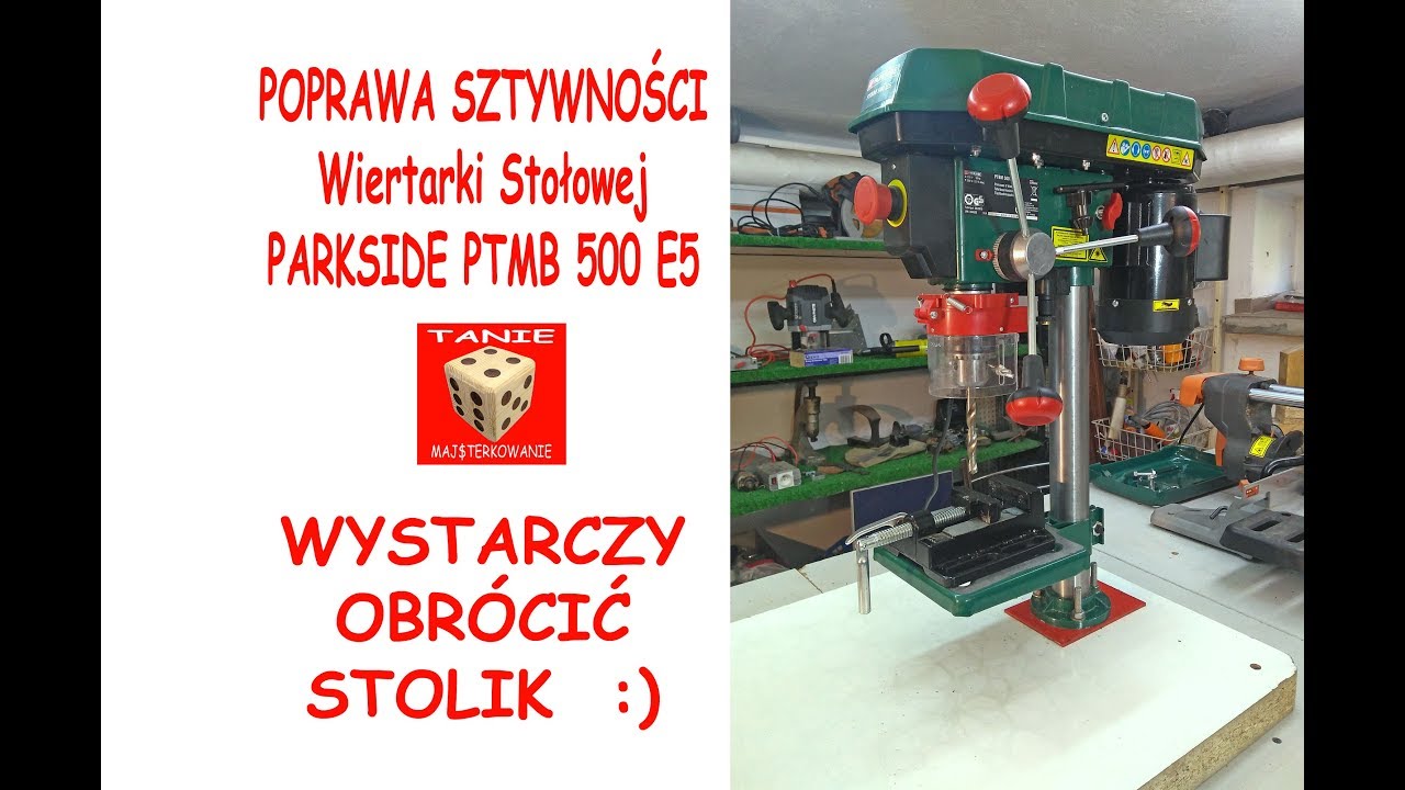 Przeróbka Wiertarki Stołowej PARKSIDE ( Poprawa Sztywności ) - Wystarczy obrócić stolik :)
