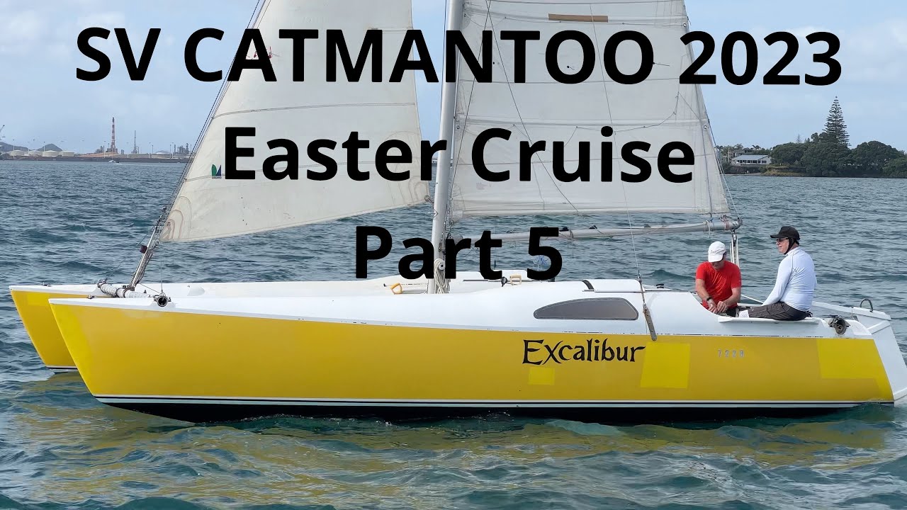 Easter Cruise Part 5 - Sailing with another Catamaran - SV CATMANTOO 2023