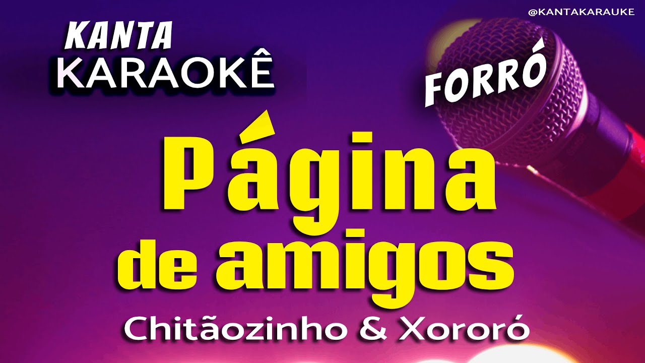 🎤karaokê PÁGINA DE AMIGOS  forró -  Zezé Di Camargo & Luciano   @KantaKARAUKE