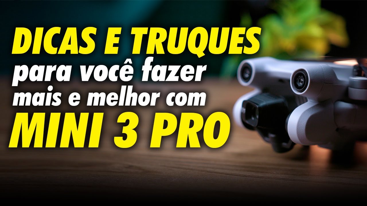 DICAS e TRUQUES para você fazer MAIS e MELHOR com MINI 3 PRO