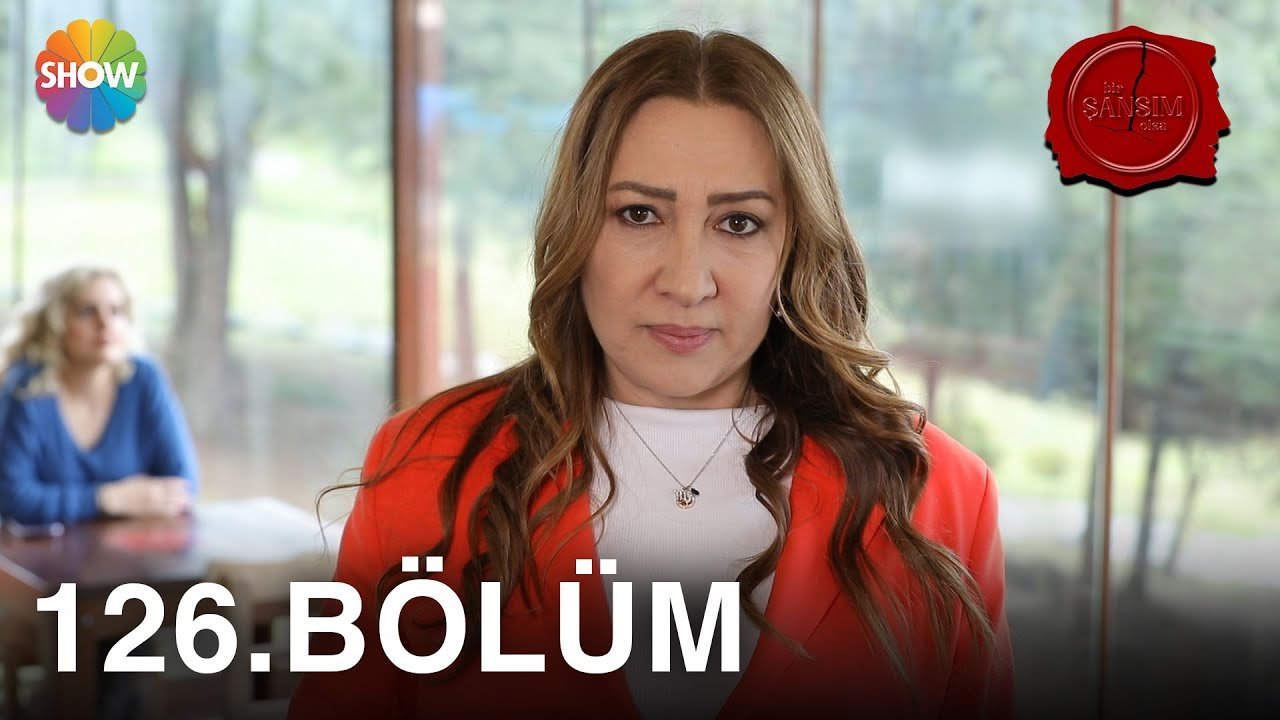 Bir Şansım Olsa 126. Bölüm | 27 Mart 2022