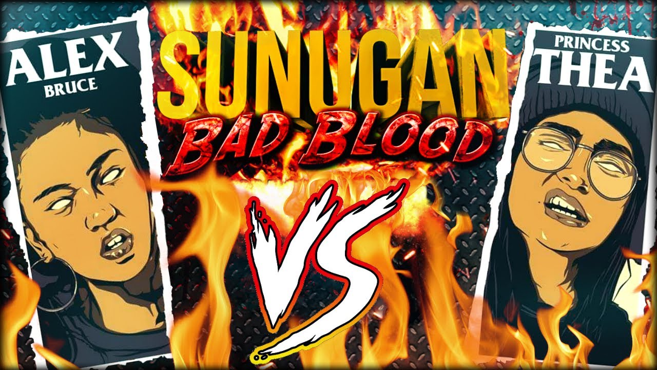 SUNUGAN - Princess Thea vs Alex Bruce  (BAD BLOOD)