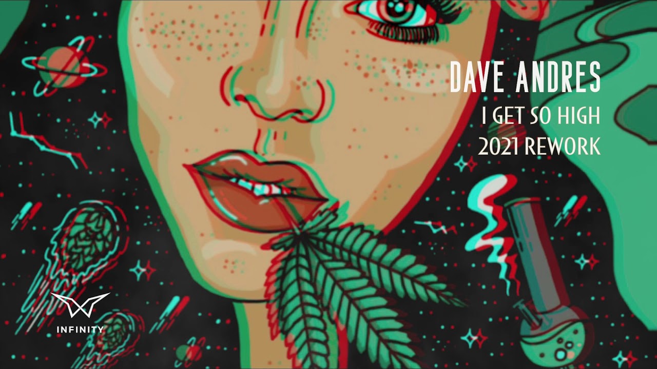 Dave Andres - I Get So High (2021 Rework)