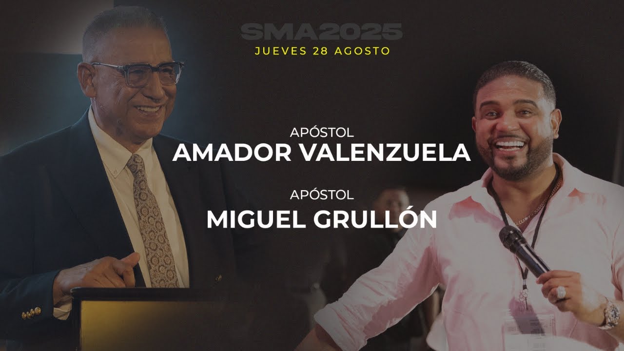 SMA 2025 | JUEVES | Ap. Amador Valenzuela - Ap. Miguel Grullón