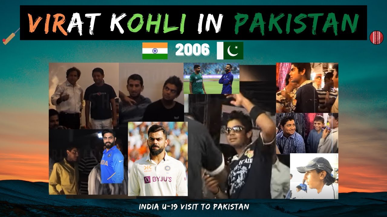 VIRAT KOHLI IN PAKISTAN - 2006 🇵🇰🤍🇮🇳