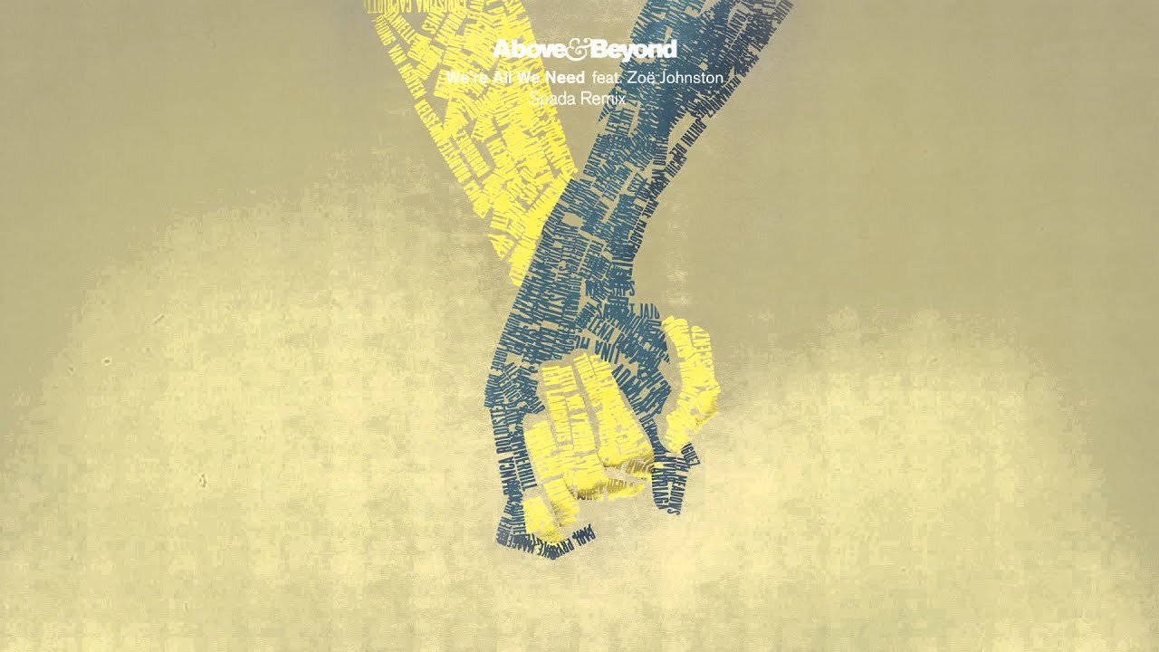 Above & Beyond feat. Zoë Johnston - We're All We Need (Spada Remix)