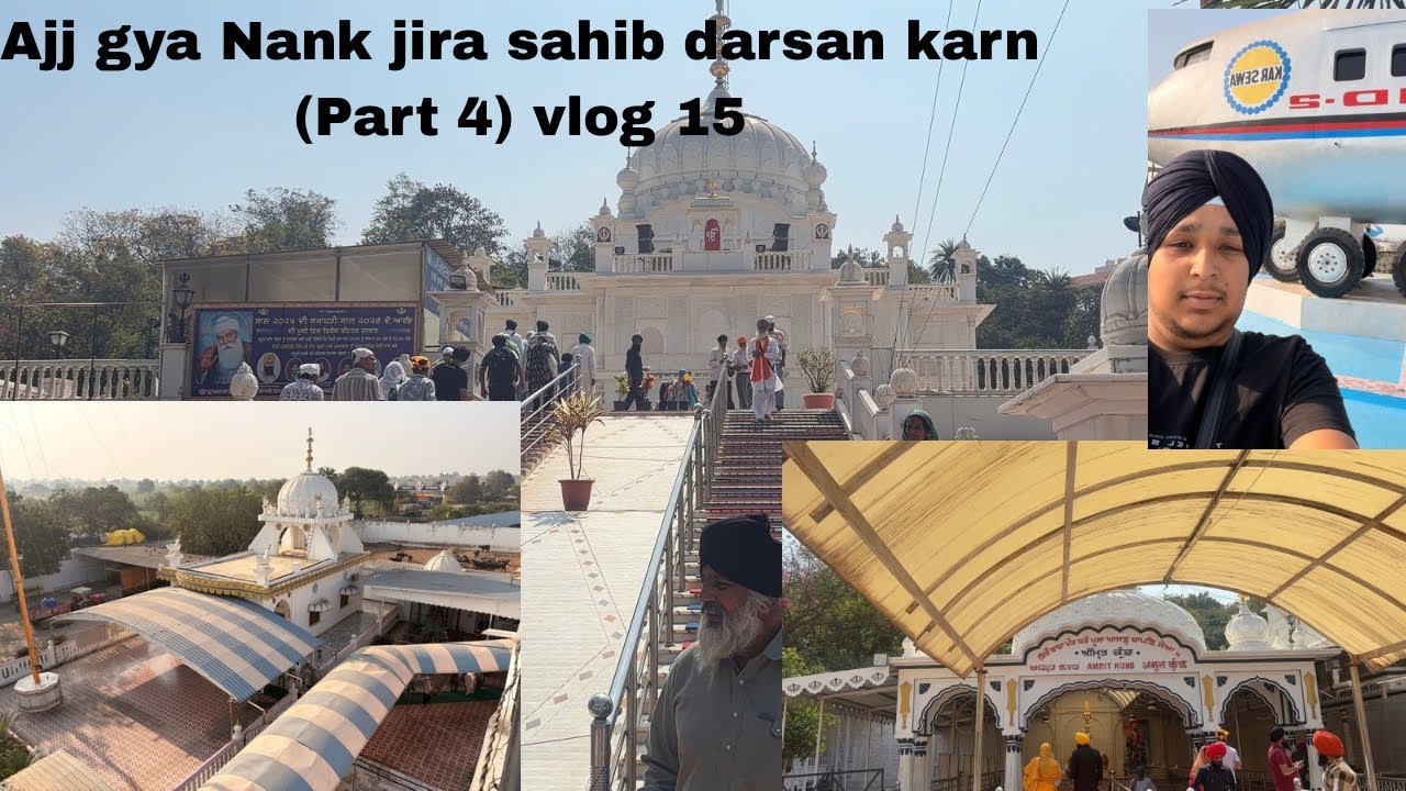Ajj gya Nank  jira sahib (Part 4) vlog 15