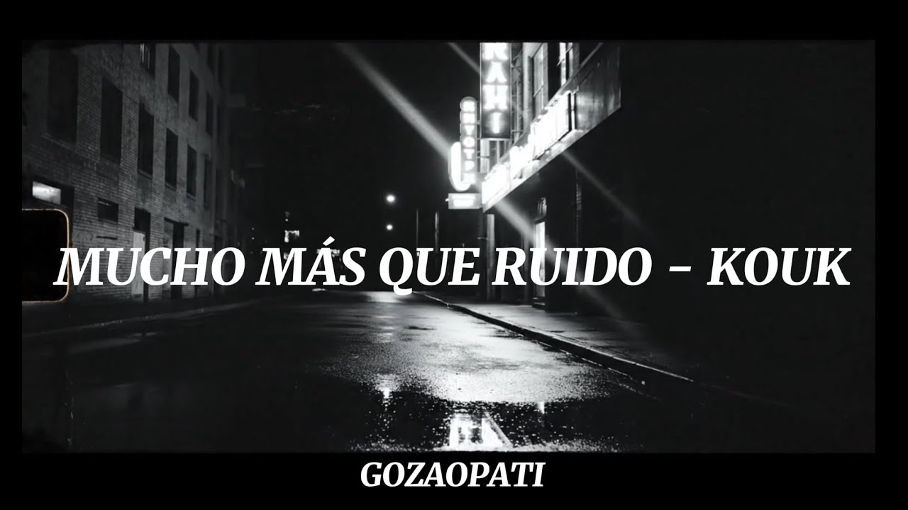 KOUK - MUCHO M&Aacute;S QUE RUIDO