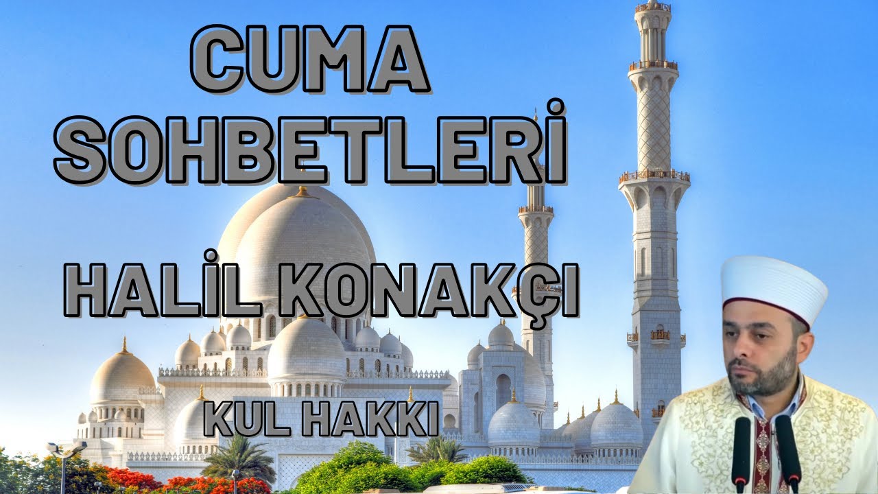 HALİL KONAKÇI - KUL HAKKI