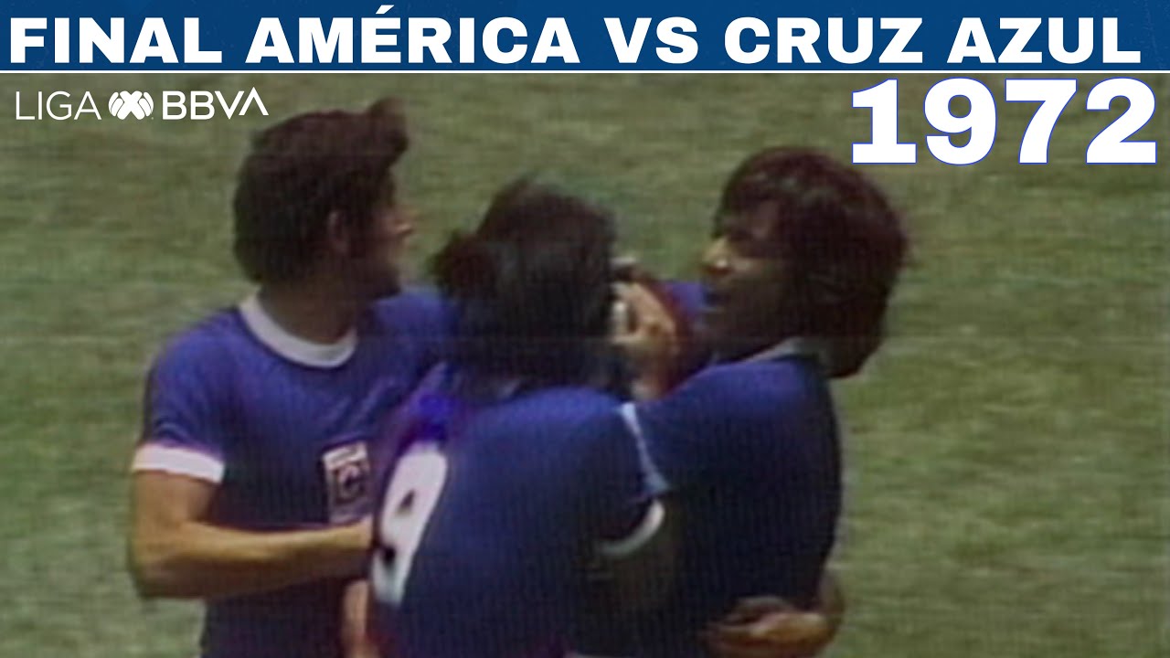 Final 1972: Am&eacute;rica 1-4 Cruz Azul