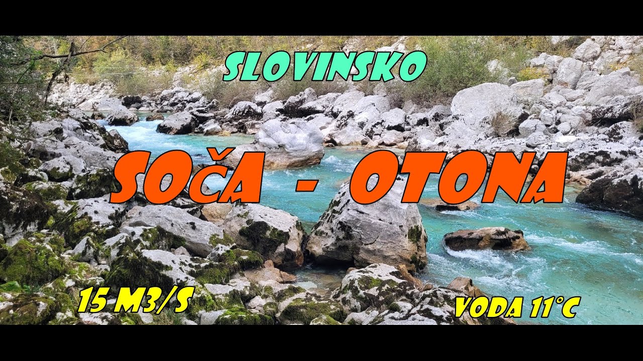 řeka SOČA - část OTONA  na kajaku  15m3/S