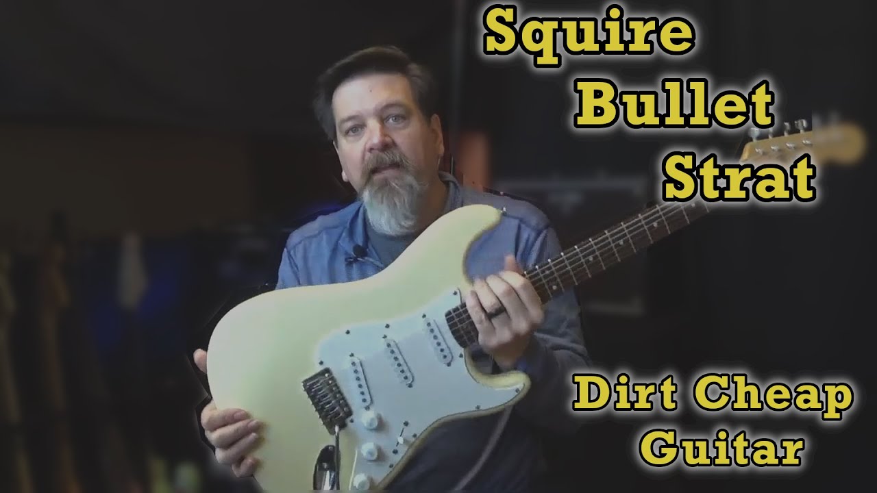 Dirt Cheap Guitar, the Squire Bullet Strat.