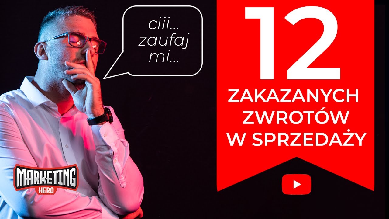 12 zakazanych zwrotów w sprzedaży. Psychologia sprzedaży.