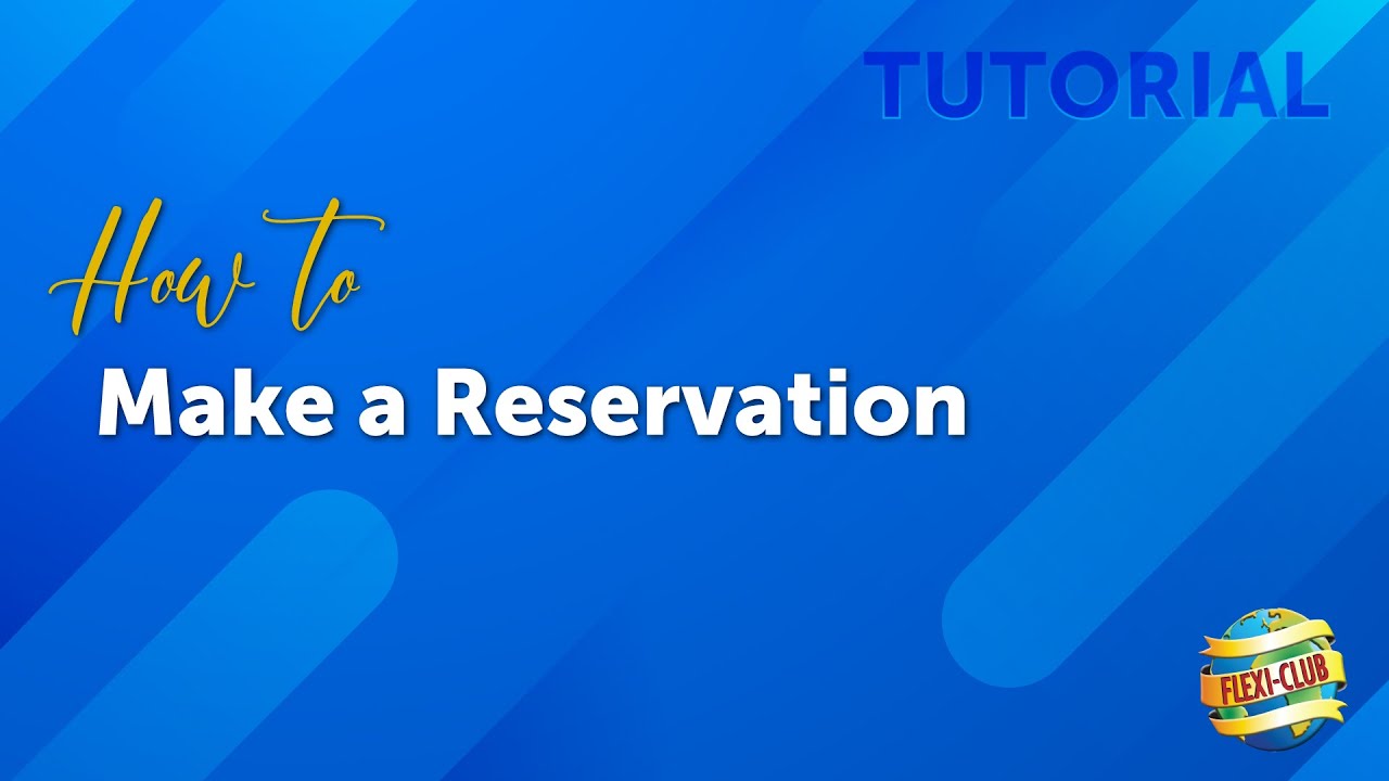 How to Make a Reservation