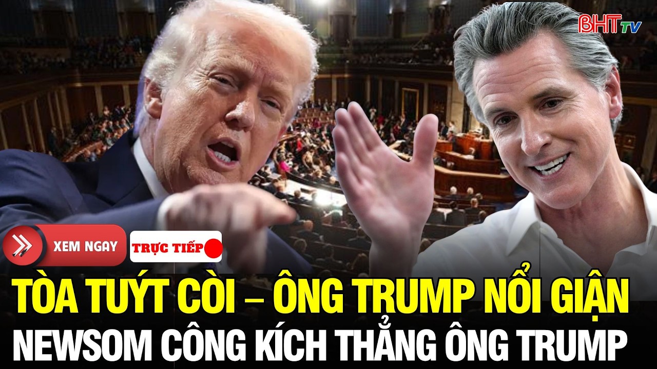 🔴NÓNG: Washington Nổi Sóng – Newsom công kích ông Trump - Cuộc chiến vượt khỏi kiểm soát?