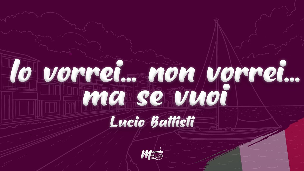 Lucio Battisti - Io vorrei... non vorrei... ma se vuoi (Testo / Lyrics)