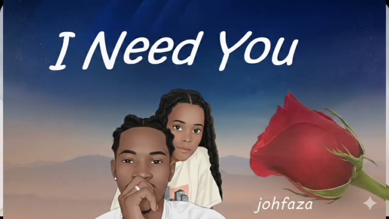 Johfaza Tena - I need you (Official Lyrics Video)