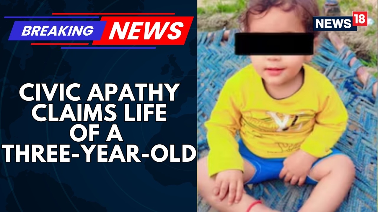 3-Year-Old Drowns In Open Pit In Greater Noida, Locals Claim Repeated Warnings Went Unheard | News18