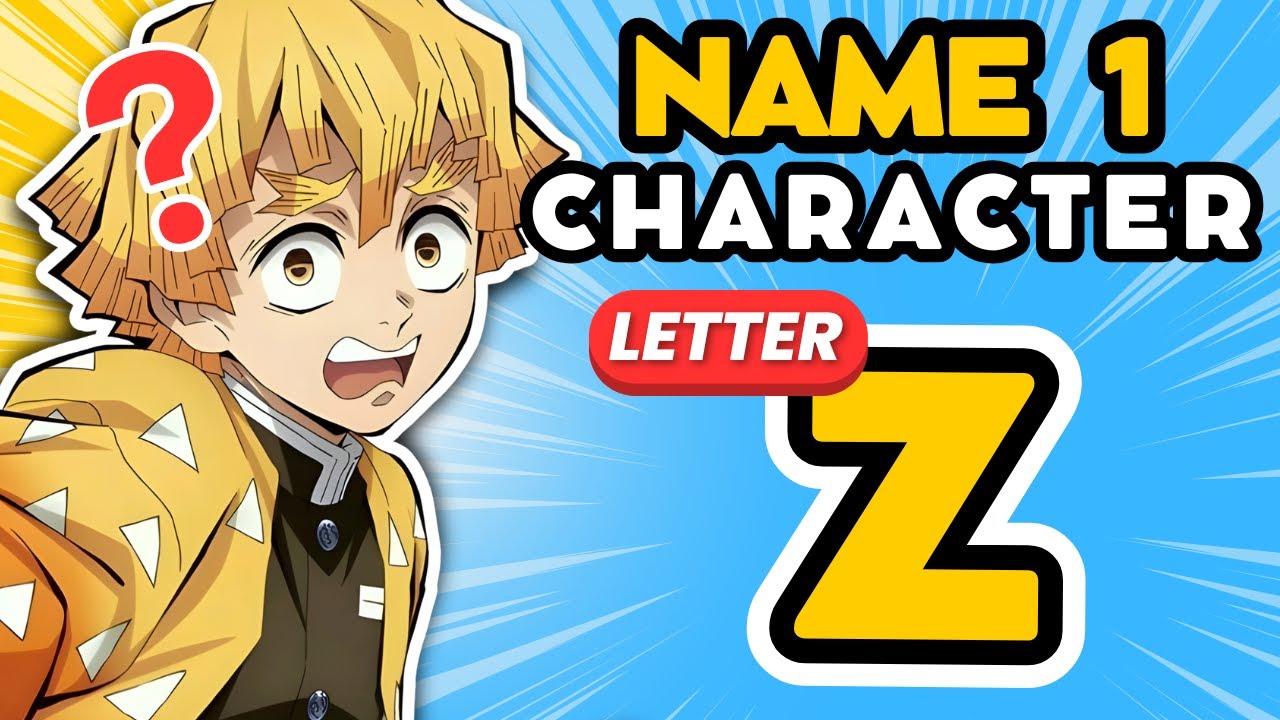 Name 1 ANIME CHARACTER for each LETTER (A-Z) 🔥✏️ | ANIME QUIZ