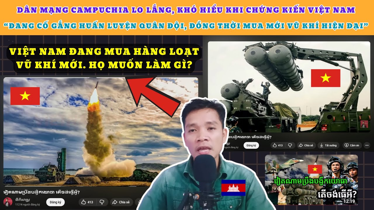 CĐM Campuchia khó hiểu khi chứng kiến VN đang cố gắng Huấn luyện Quân Đội và Mua mới Vũ khí Hiện đại