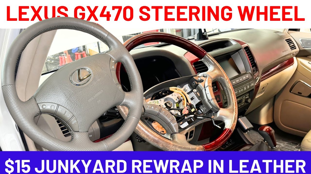 How to Change Lexus GX470 Steering Wheel with New Leather Wrap