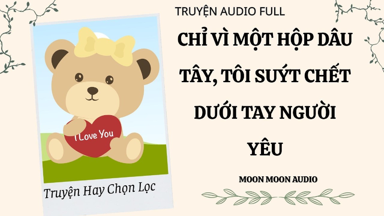 CHỈ V&Igrave; MỘT HỘP D&Acirc;U T&Acirc;Y, T&Ocirc;I SU&Yacute;T CHẾT DƯỚI TAY NGƯỜI Y&Ecirc;U