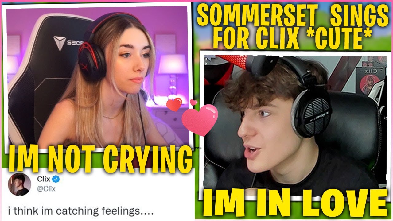 CLIX FALLS In Love After SOMMERSET SINGS For Him & Almost Make Her CRY On Stream After This...