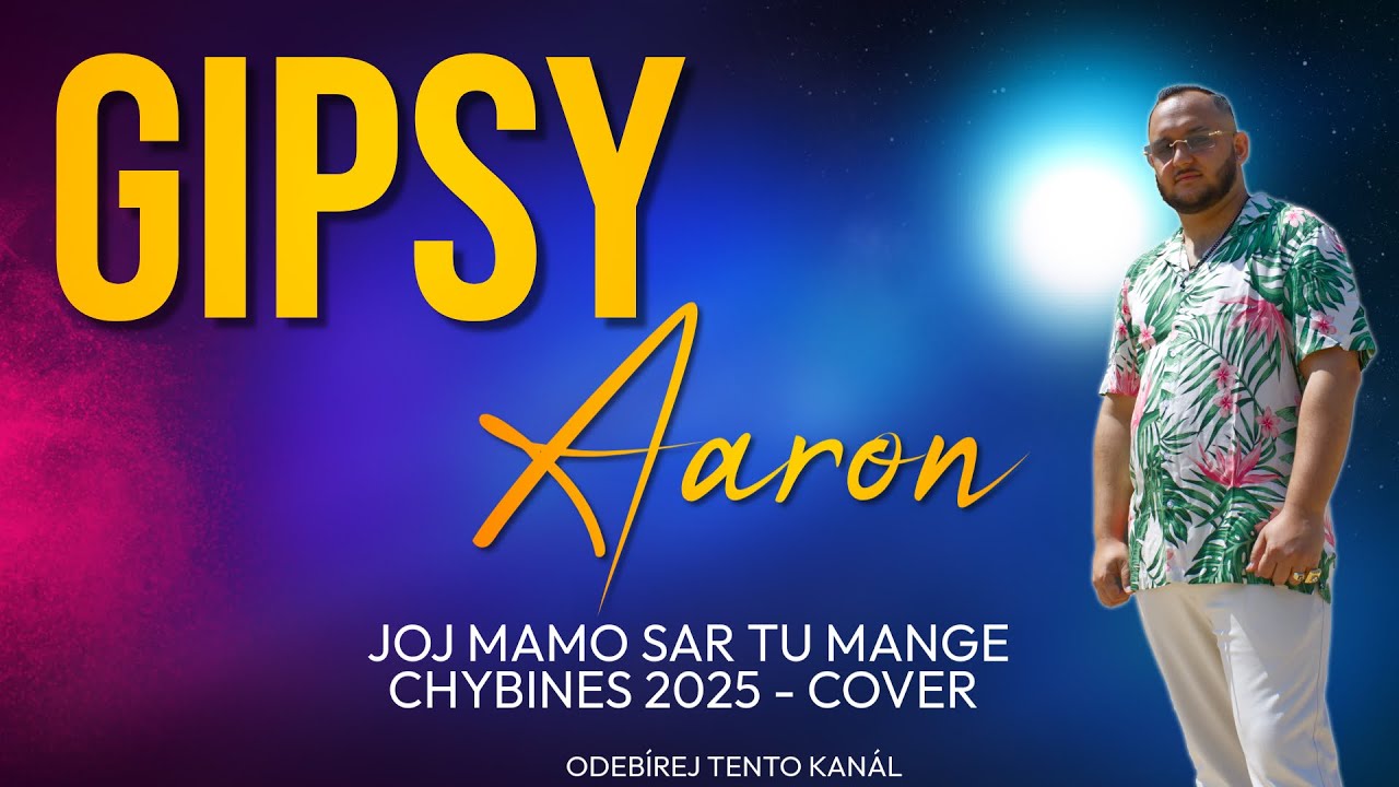 Gipsy Aaron - Joj Mamo Sar Tu Mange Chybines |Cover-2025|