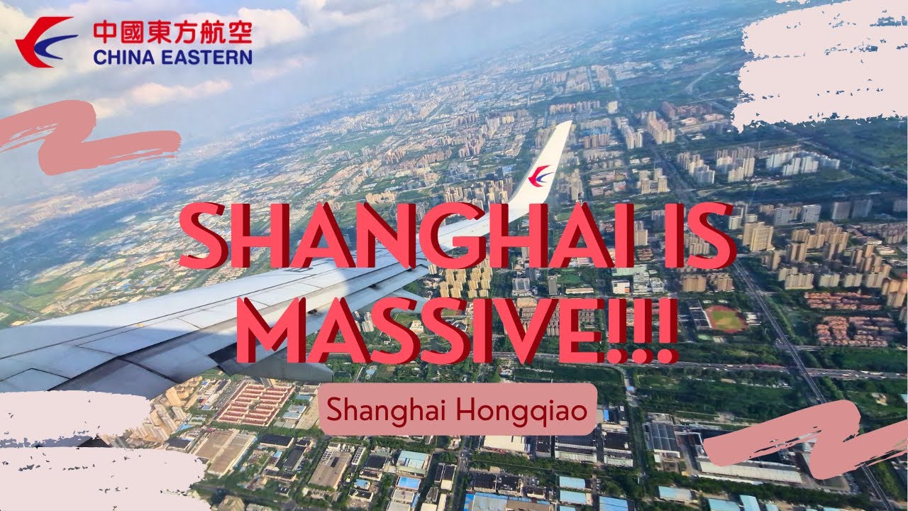 Shanghai Hongqiao Landing | CHINA EASTERN AIRLINES | Boeing 737-89P