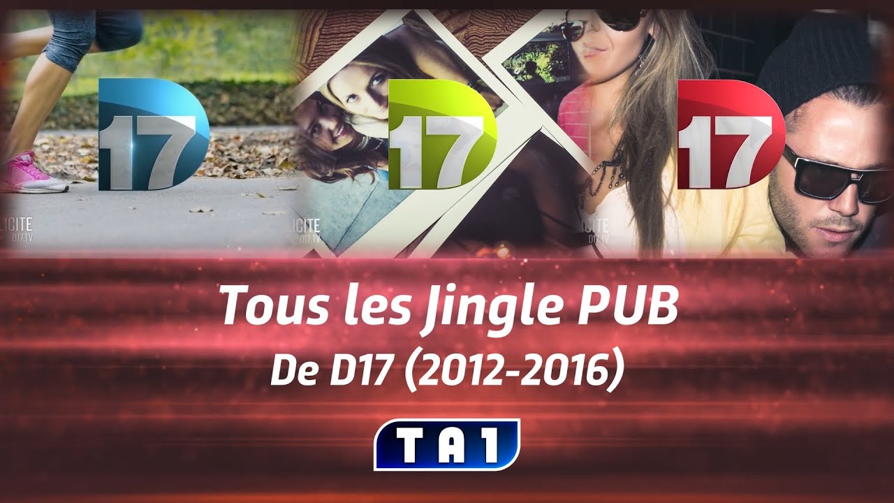 Tous les Jingles PUB de D17 (2012-2016)