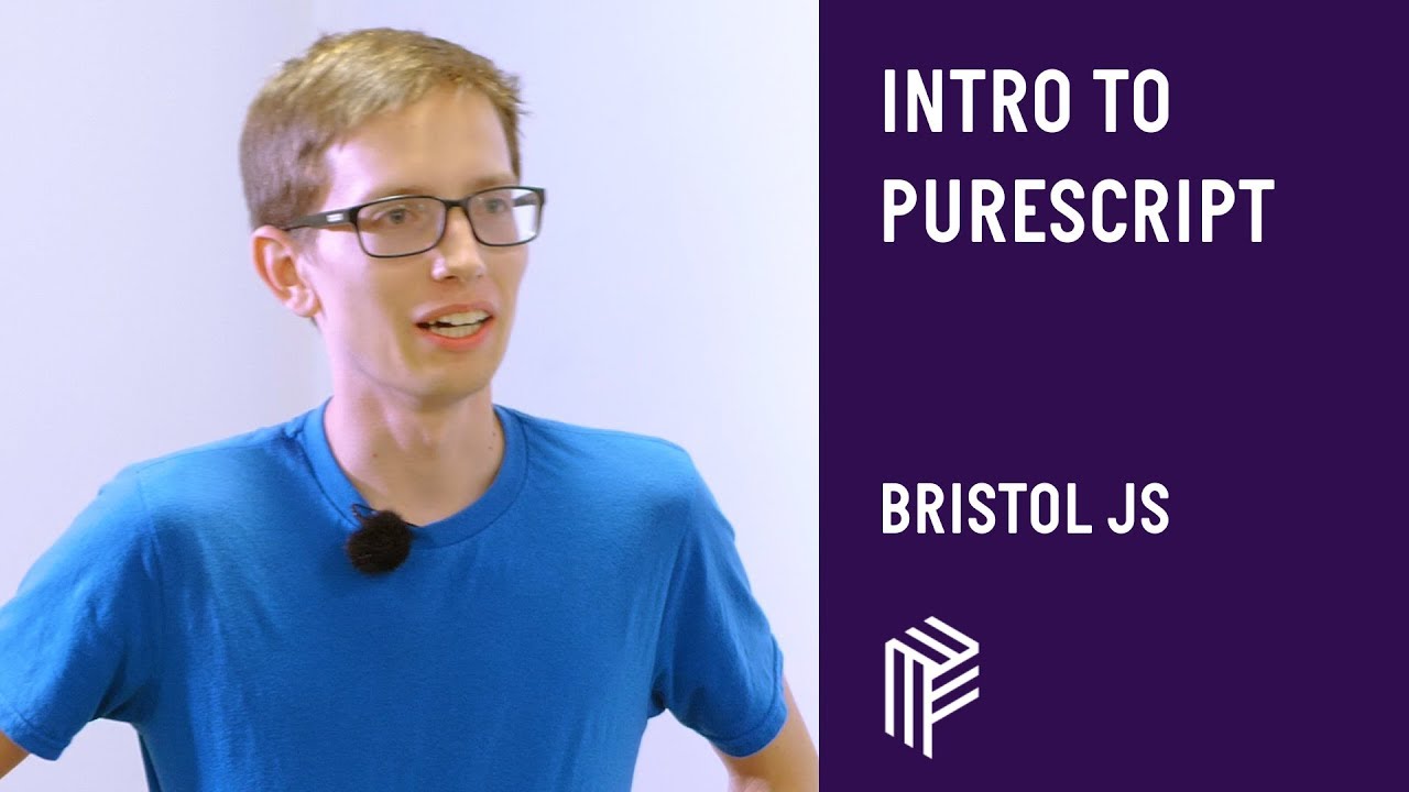 Введение в PureScript - Bristol JS - июль 2018 г.