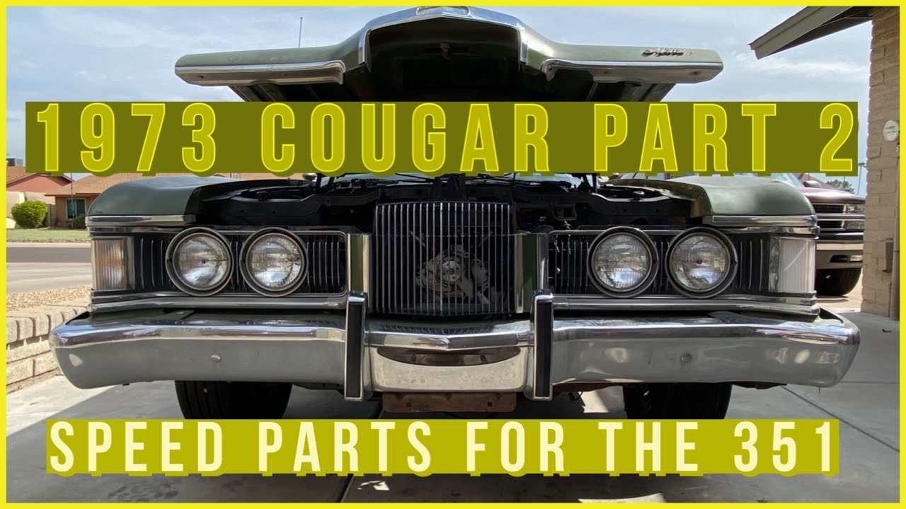 1973 MERCURY COUGAR REVIVAL PART 2 / SPEED PARTS AND MORE PARTS / ONE STEP CLOSER
