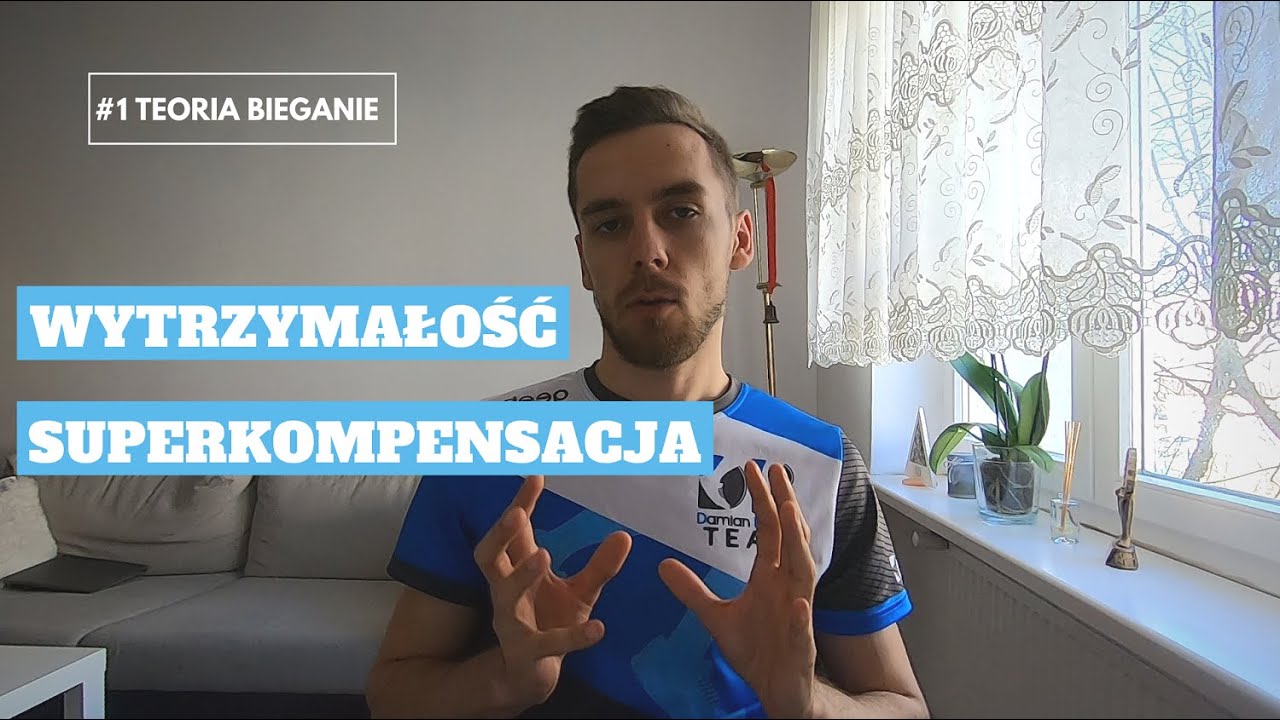 #1 TeoriaBieganie - Wytrzymałość oraz superkompensacja. Wyjaśnienie zagadnień.