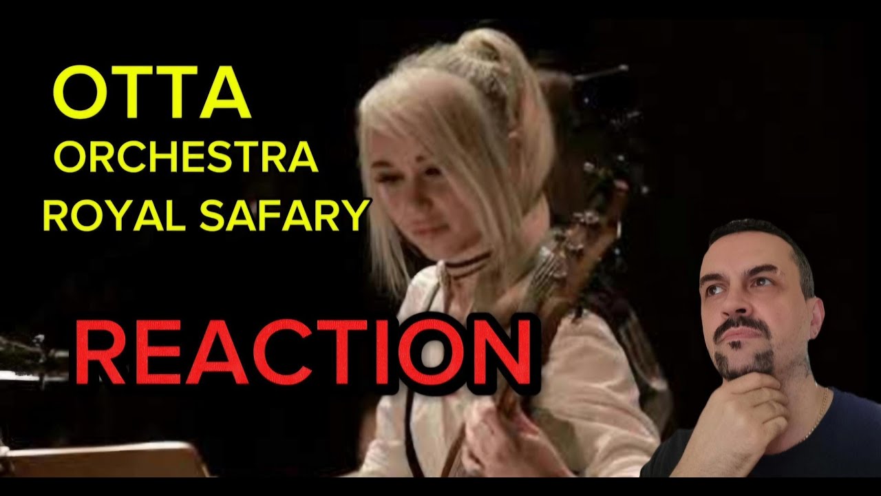 OTTA-orchestra Royal Safary REACTION