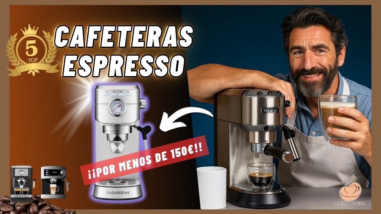 5 Mejores CAFETERAS ESPRESSO para casa por menos de 150 € [2025] ☕ Sin cápsulas y con café de verdad