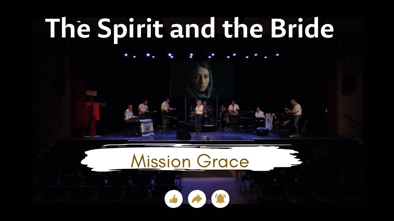 The Spirit and the Bride - Mission Grace