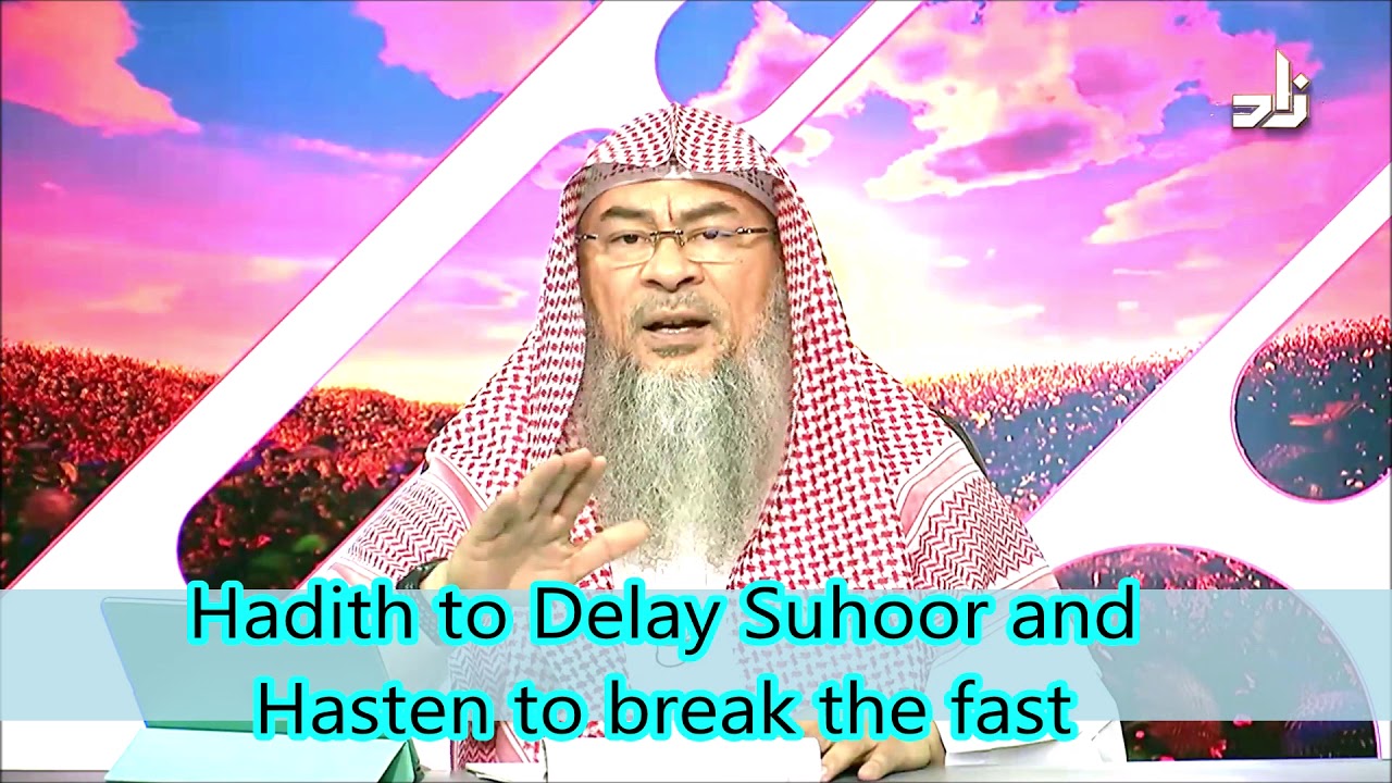 Hadith to delay suhoor and hasten to do iftar (break the fast) - Assim al hakeem
